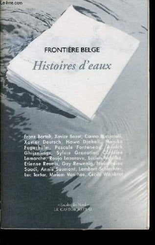 FRONTIERE BELGE HISTOIRES D'EAUX, de Franz Bartelt (romancier | portada del libro