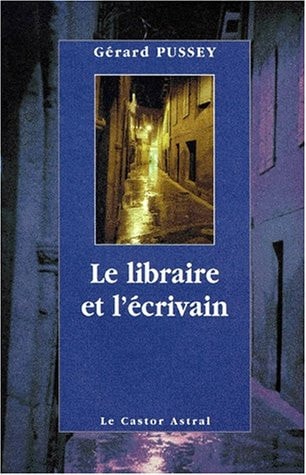 LIBRAIRE ET L'ECRIVAIN (LE), de Pussey | portada del libro