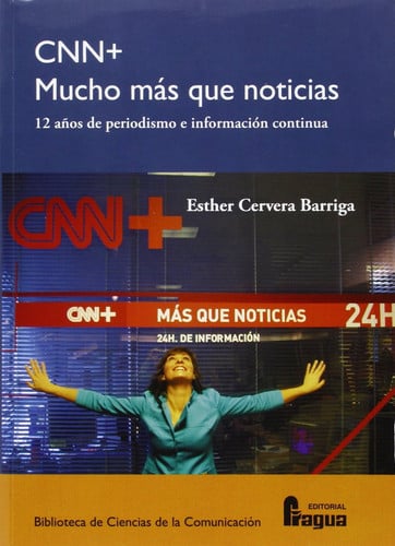 CNN+ MUCHO MAS QUE NOTICIAS, de CERVERA BARRIGA | portada del libro