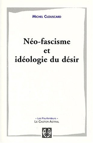 NEO FASCISME ET IDEOLOGIE DU DESIR, de Michel Clouscard | portada del libro