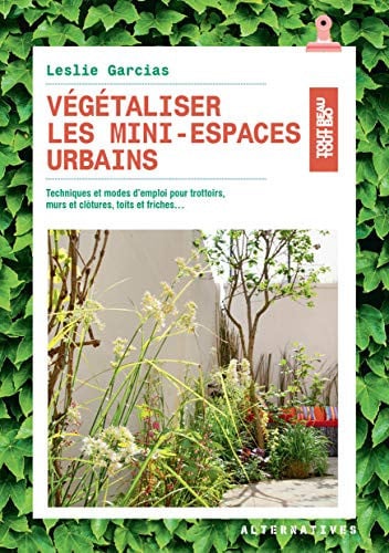 VEGETALISER LES MINI-ESPACES URBAINS, de GARCIAS | portada del libro