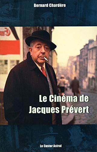 LE CINEMA DE JACQUES PREVERT, de Bernard Chardère | portada del libro