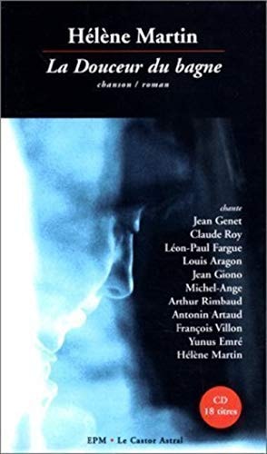 DOUCEUR DU BAGNE + 1CD (LA), de Hélène Martin | portada del libro