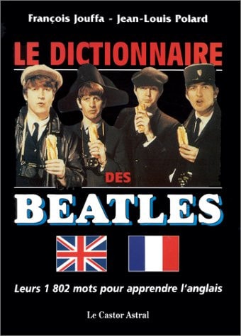 LE DICTIONNAIRE DES BEATLES, de François Jouffa | portada del libro