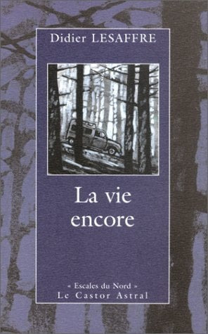 LA VIE ENCORE, de Didier Lesaffre | portada del libro