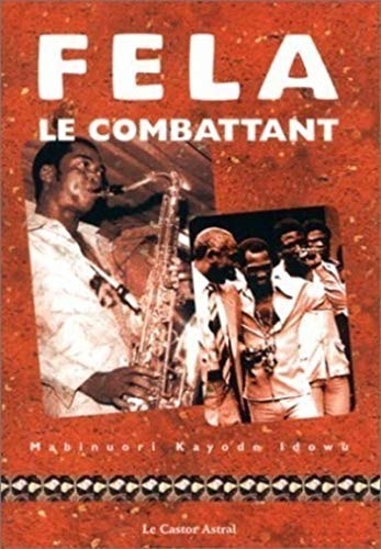 FELA LE COMBATTANT, de Mabinuori Kayode Idowu | portada del libro