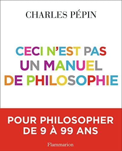 Ceci n'est pas un manuel de philosophie, de PEPIN CHARLES | portada del libro