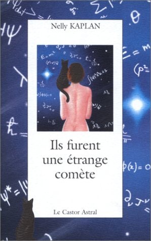 ILS FURENT UNE ETRANGE COMETE, de Nelly Kaplan | portada del libro