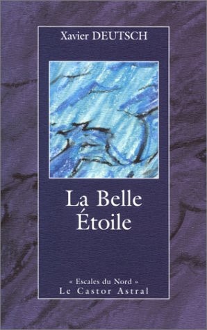 LA BELLE ETOILE, de Xavier Deutsch | portada del libro