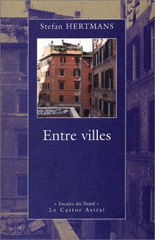 ENTRE VILLES, de Stefan Hertmans | portada del libro