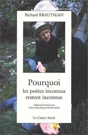 POURQUOI LES POETES INCONNUS RESTENT INCONNUS, de Richard Brautigan | portada del libro