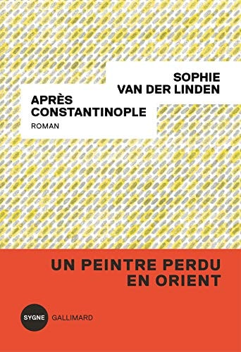 APRES CONSTANTINOPLE, de Sophie Van der Linden | portada del libro