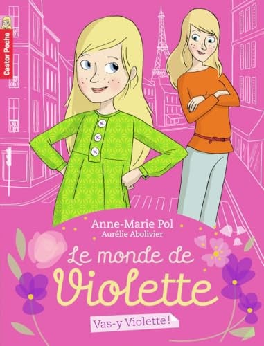 E MONDE DE VIOLETTE T1 - VAS-Y, VIOLETT, de POL#ABOLIVIER ANNE-MARIE#AURELIE | portada del libro
