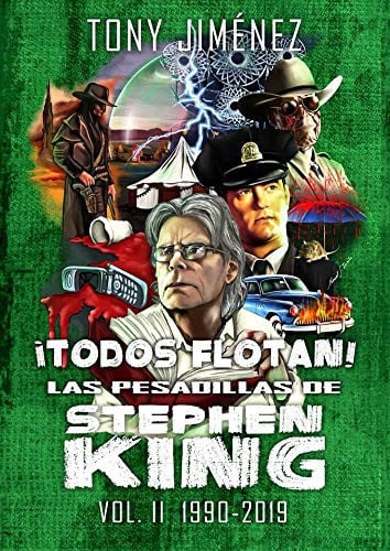 ¡Todos flotan! Las pesadillas de Stephen King Vol. II (1990-2019), de Jiménez | portada del libro