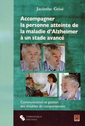 ACCOMPAGNER LA PERSONNE ATTEINTE DE LA MALADIE D'ALZHEIMER, de GRISE JACINTHE | portada del libro