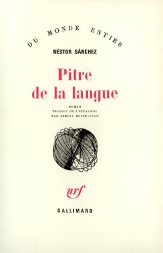 PITRE DE LA LANGUE, de Néstor Sánchez | portada del libro