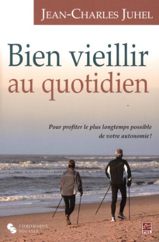 BIEN VIEILLIR AU QUOTIDIEN, de JUHEL J CHARLES | portada del libro