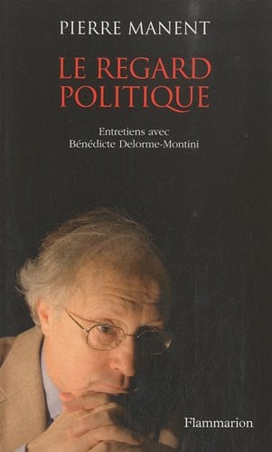 E REGARD POLITIQUE, de MANENT PIERRE | portada del libro