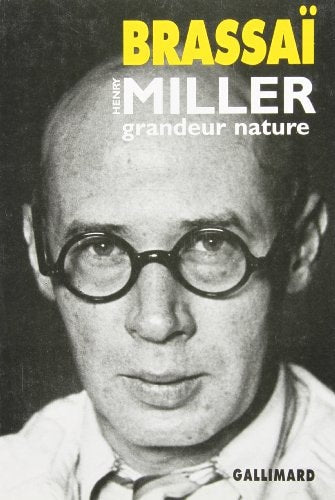 HENRY MILLER GRANDEUR NATURE, de Brassaï | portada del libro