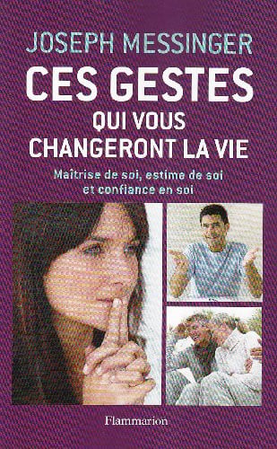 ES GESTES QUI CHANGERONT LA VIE, de MESSINGER JOSEPH ET CAROLINE | portada del libro