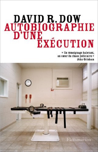 UTOBIOGRAPHIE D'UNE EXECUTION, de DOW DAVID R. | portada del libro