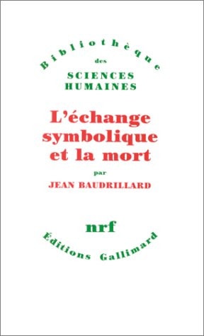 L'ECHANGE SYMBOLIQUE ET LA MORT, de Baudrillard | portada del libro