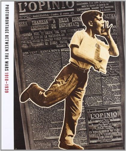 PHOTOMONTAGE BETWEEN THE WARS (1918-1939) (CAT.EXPOSICION) (ENGLISH), de Adrian Sudhalter | portada del libro