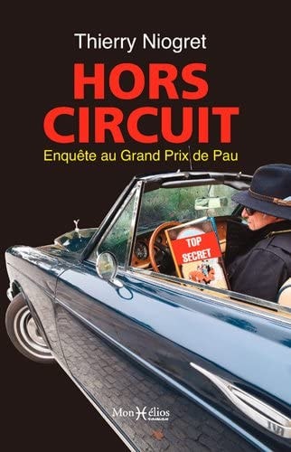 HORS CIRCUIT ENQUÒTE AU GRAND PRIX DE PAU, de Thierry Niogret | portada del libro
