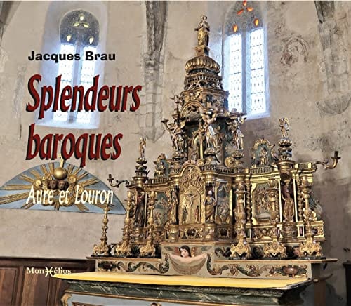 SPLENDEURS BAROQUES AURE ET LOURON, de Jacques Brau | portada del libro