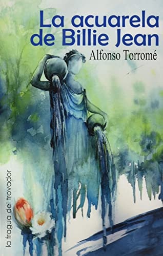 LA ACUARELA DE BILLIE JEAN, de ALFONSO TORROME | portada del libro