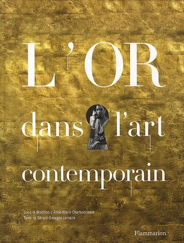'OR DANS L'ART CONTEMPORAIN, de CHARBONNEAUX ANNE-MARIE | portada del libro