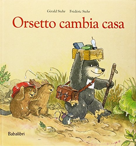 ORSETTO CAMBIA CASA, de Gérald Stehr | portada del libro