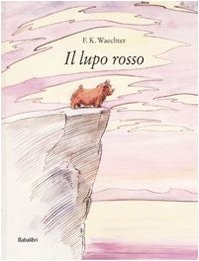 IL LUPO ROSSO, de Friedrich Karl Waechter | portada del libro