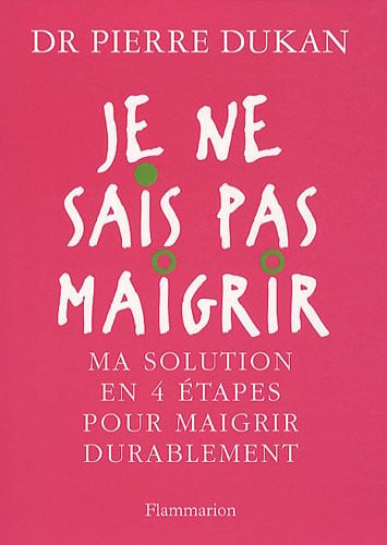 E NE SAIS PAS MAIGRIR, de DUKAN PIERRE | portada del libro