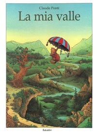 LA MIA VALLE, de Claude Ponti | portada del libro
