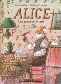 ALICE UNA PRIMAVERA IN CITTA (BIB), de Kay Fender | portada del libro