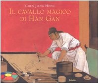 IL CAVALLO MAGICO DI HAN GAN, de Jiang Hong Chen | portada del libro