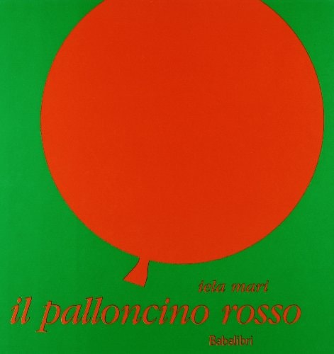 IL PALLONCINO ROSSO, de Iela Mari | portada del libro