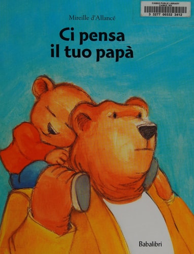 CI PENSA IL TUO PAPA, de Mireille d' Allancé | portada del libro