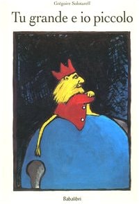 TU GRANDE E IO PICCOLO, de Grégoire Solotareff | portada del libro