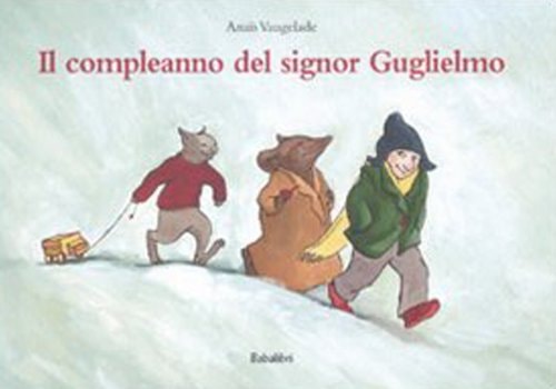 IL COMPLEANNO DEL SIGNOR GUGLIELMO, de Anaïs Vaugelade | portada del libro