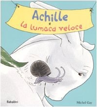 ACHILLE E LA LUMACA VELOCE, de Michel Gay | portada del libro