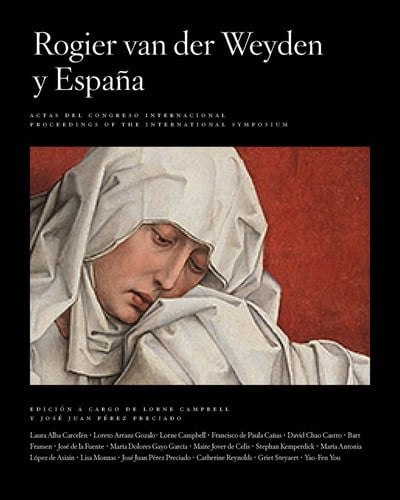 ROGIER VAN DER WEYDEN AND SPAIN - ROGIER VAN DER WEYDEN Y ESPANA, de VV.AA | portada del libro