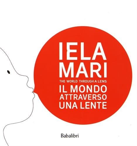 IELA MARI IL MONDO ATTRAVERSO UNA LENTE THE WORLD THROUGH A, de Desmoinaux Christel | portada del libro