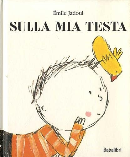 SULLA MIA TESTA, de Émile Jadoul | portada del libro