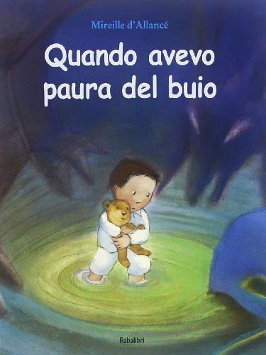 QUANDO AVEVO PAURA DEL BUIO (BABABUM), de Mireille d' Allancé | portada del libro