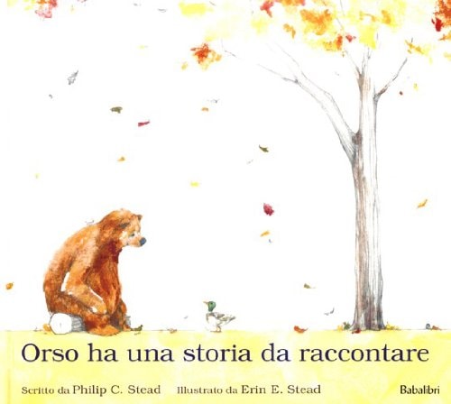 ORSO HA UNA STORIA DA RACCONTARE, de Philip C. Stead | portada del libro
