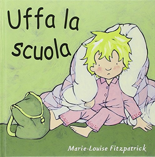 UFFA LA SCUOLA, de Marie-Louise Fitzpatrick | portada del libro