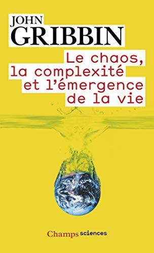 E CHAOS, LA COMPLEXITE ET L'EMERGENCE D, de GRIBBIN JOHN | portada del libro