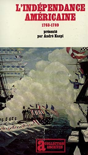 L'INDEPENDANCE AMERICAINE, de André Kaspi | portada del libro